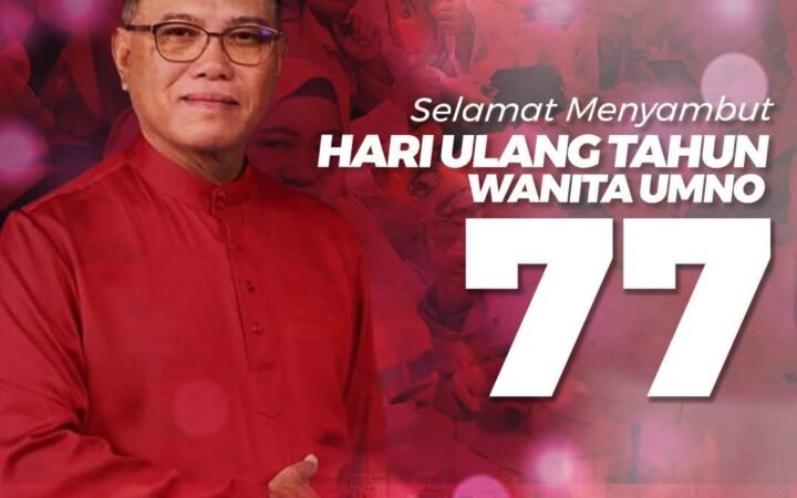 Wanita UMNO 77 Tahun Kekal Nadi Perjuangan Parti – Naib Presiden UMNO